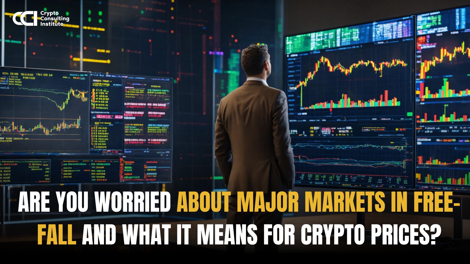 Are you worried about major markets in free-fall and what it means for crypto prices?
